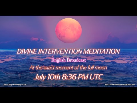 Divine Intervention Meditation on July 10th at 8:36 PM UTC (start at 8:20 PM UTC) dlvr.it/TLd4k3