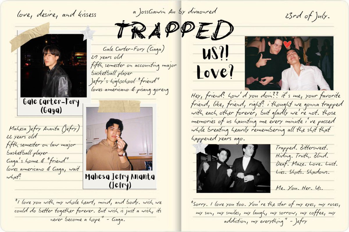 divaonreds's tweet photo. a jossgawin au: TRAPPED.

Trapped in a maze filled with love, affection, betrayal, sadness, happiness, smiles, laughter, lies, anger, disappointment, and whatever is called emotion.

written by divaonred https://t.co/YrRJpOb8BL