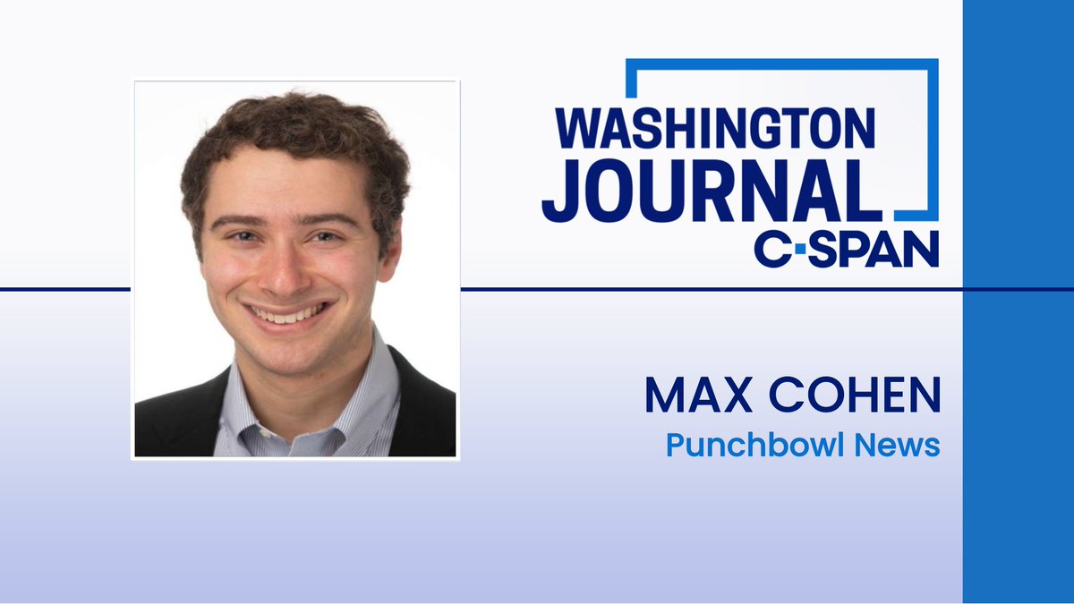 Washington Journal (@cspanwj) on Twitter photo MON| Punchbowl News congressional reporter Max Cohen (<a href="/maxpcohen/">Max Cohen</a>) discusses the latest developments as Congress considers the President's "Big, Beautiful Bill."
Watch live at 8:00am ET! MON| Punchbowl News congressional reporter Max Cohen (<a href="/maxpcohen/">Max Cohen</a>) discusses the latest developments as Congress considers the President's "Big, Beautiful Bill."
Watch live at 8:00am ET!