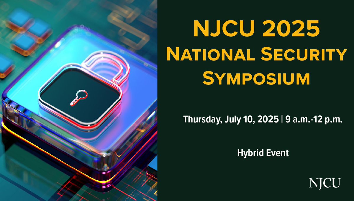 NJCUniversity's tweet image. NJCU 2025 National Security Symposium
🗓️ Thursday, July 10, 2025 | 9 a.m.-12 p.m.
Hybrid Event
📍 NJCU School of Business Room 233 | 200 Hudson Street
📍 Harborside 2 | Jersey City, N.J. 07311
💻 and virtually via Zoom
Registration (All Participants)
🔗…