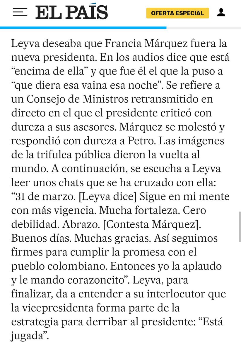 DavidPorrasP's tweet photo. Supremamente grave las revelaciones que hace hoy El País de España con respecto al complot orquestado por Álvaro Leyva que involucra a Francia Márquez, Vicky Dávila, los Díaz-Balart, algunos gremios y grupos armados como el ELN y el Clan del Golfo para tumbar al presidente @petrogustavo.

Debe conocerse con quienes más estuvieron reunidos para conspirar. 

Se sabe que parte de esta conspiración fue el bochornoso espectáculo que montaron para el primer Consejo de Ministros y que fue planificado en la oficina de la vicepresidenta ¿quiénes asistieron a esa reunión y de qué hablaron? ¿Los del PH que estuvieron en esa reunión sabían de los planes de Leyva y Márquez?

Este complot le ha dado mucho de qué hablar a los medios de comunicación tradicionales y ha afectado gravemente la imagen y el honor del presidente de la República, símbolo de la unidad nacional y personero legítimo del pueblo para continuar cambiando el viejo sistema de miseria.

¡Lo mínimo a lo que tenemos derecho ahora, es a conocer todo lo que sucedió y sus implicados!