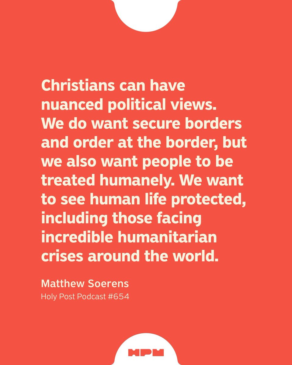 Christians can have nuanced political views. We do want secure borders and order at the border, but we also want people to be treated humanely. We want to see human life protected, including those facing incredible humanitarian crises around the world. Michael Soerens from