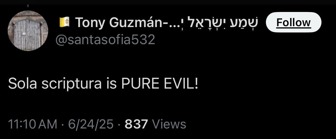 The reason they hate Sola Scriptura is because they know none of this is biblical:

· Purgatory
· The papacy
· Relic veneration
· Transubstantiation
· Prayers to the dead
· Sinlessness of Mary
· Apostolic succession
· Perpetual virginity of Mary

What did I leave out?