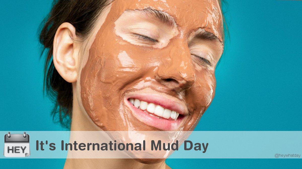 HeyWhatDay's tweet photo. It's International Mud Day! 
#InternationalMudDay #MudDay #Mud https://t.co/8up160h7z6
