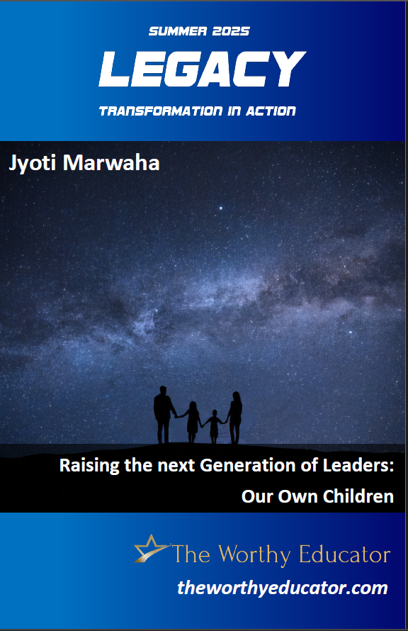 Coming in 6 days! Jyoti Marwaha's "Raising the next #Generation of #Leaders: Our Own Children" in the summer issue of our flagship journal next Saturday, July 5th! theworthyeducator.com/legacy-summer-… #twe #edchat #edutwitter #edreform #edleadership #teachertwitter #K12 #highered