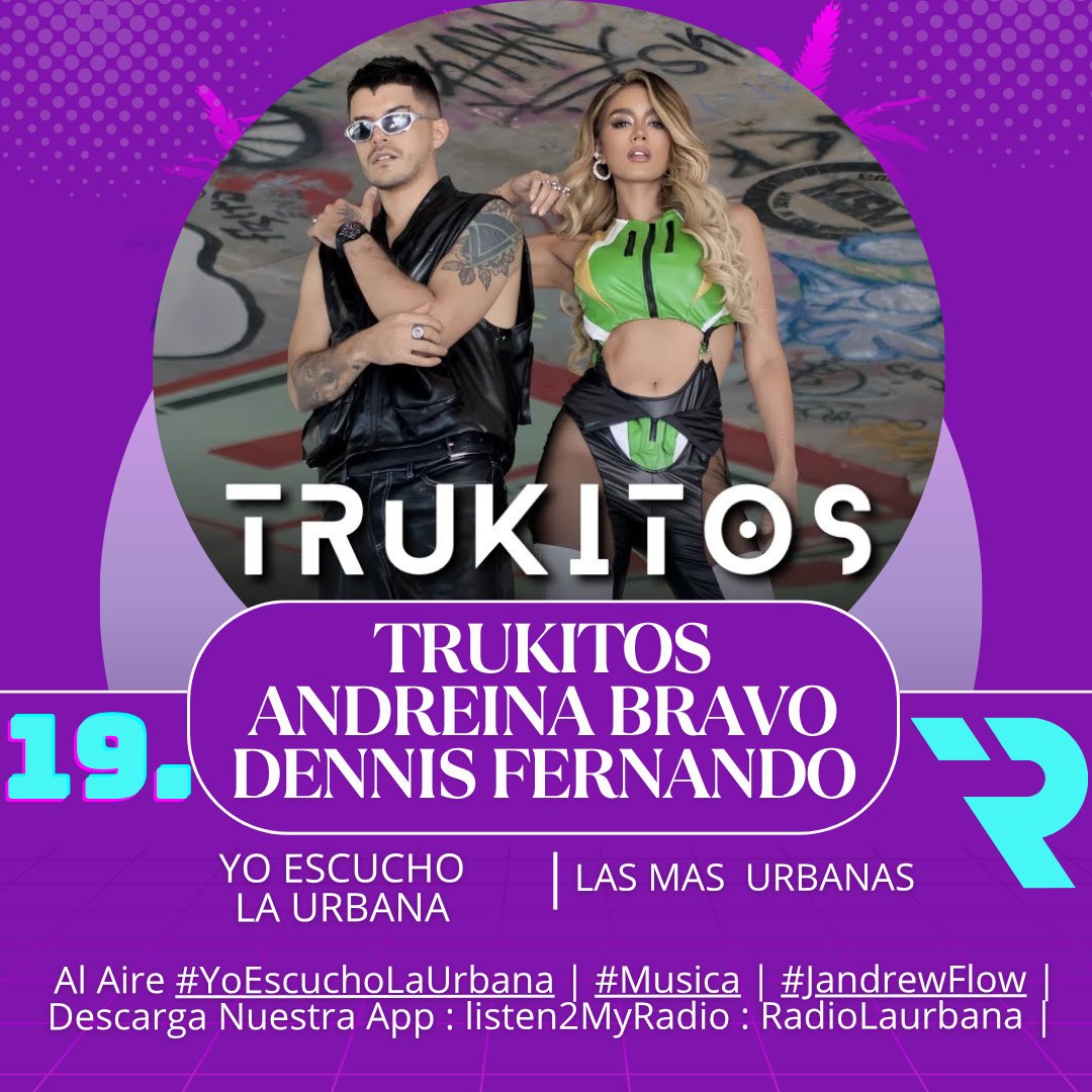 laurbanacol's tweet photo. 19. #Trukitos - #AndreinaBravo #DennisFernando 

Al Aire #LasMasUrbanas De #LaUrbana
#YoEscuchoLaUrbana | #Musica | #JandrewFlowAlAire Descarga La App : #Listen2MyRadio - #RadioLaUrbana
#TopMusical #RankingRadio #Radio | #Parati | @LemaGuido https://t.co/Tc2Q97JFBa