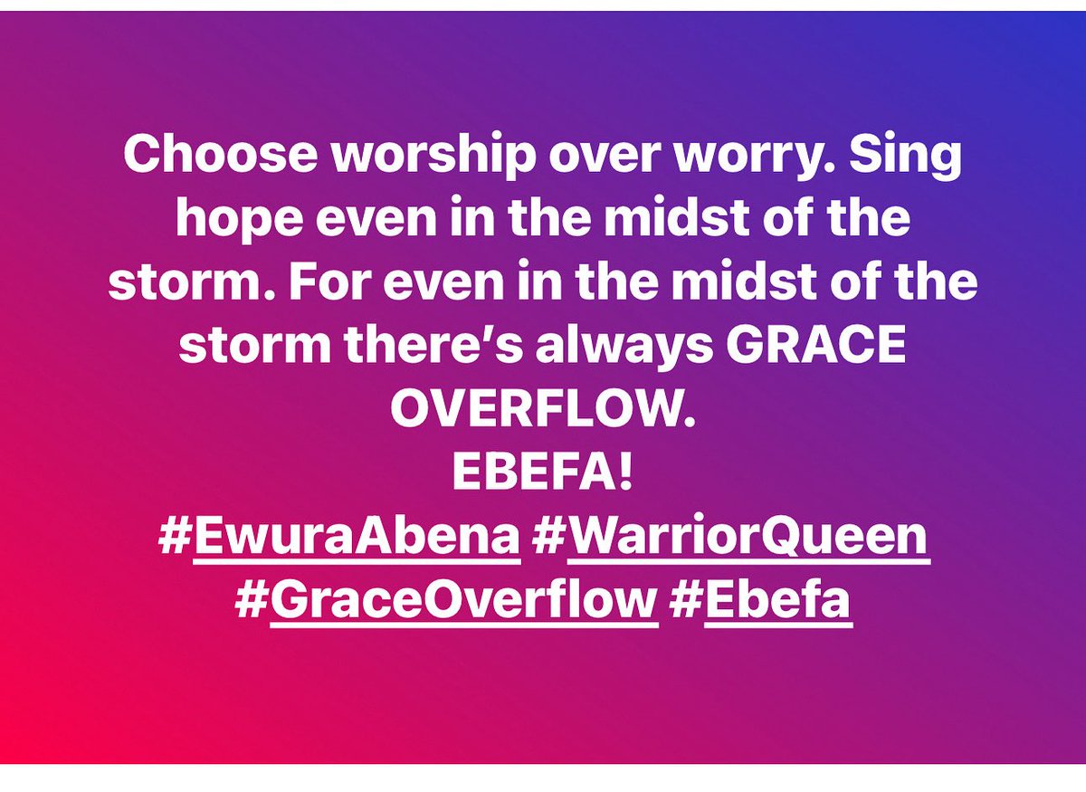EwuraAbenaMusiq's tweet image. Choose worship over worry. Sing hope even in the midst of the storm. For even in the midst of the storm there’s always GRACE OVERFLOW.
EBEFA!
#EwuraAbena #WarriorQueen #GraceOverflow #Ebefa