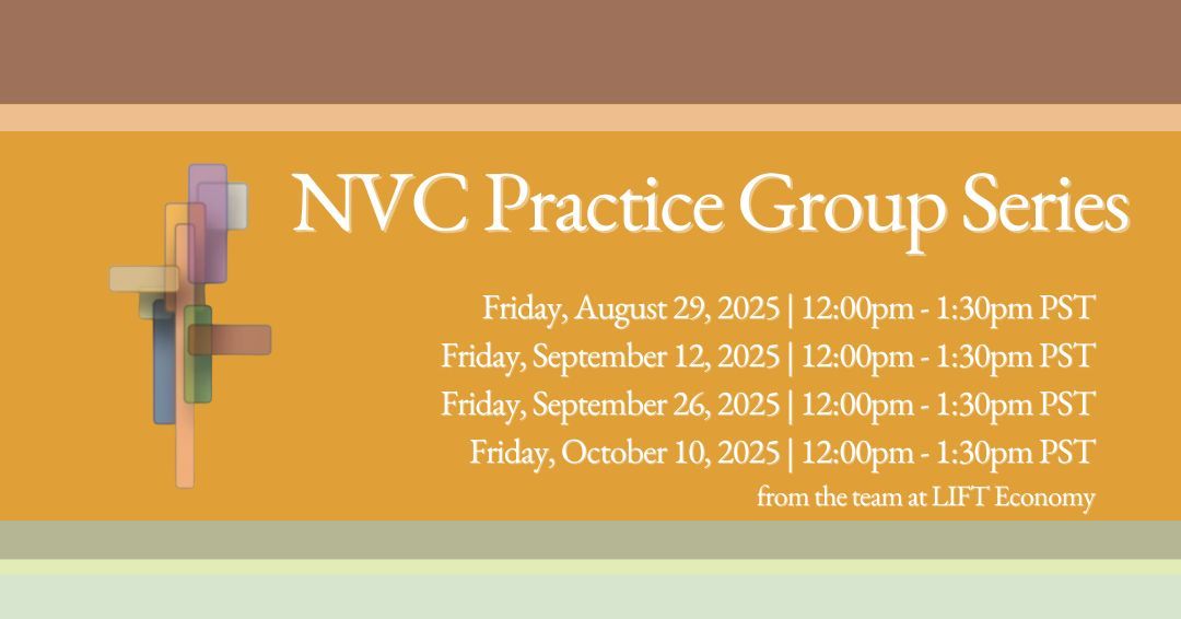 LIFT Economy is producing a limited series of Nonviolent Communication (NVC) Practice Groups. These groups will be for those who understand the basics of NVC.
 Save 30% by registering for the entire 4-part series. Starts Aug 29.
Learn More and Register ➡️ go.lifteconomy.com/nvc-practice-g…
