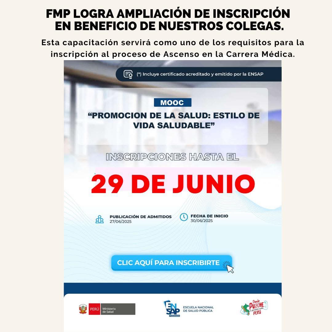 ¡Atención médicos del Perú!
🔵🚨 FMP logra ampliación de inscripción hasta el 29 de junio, curso titulado “PROMOCIÓN DE LA SALUD" La constancia servirá como uno de los requisitos para el Ascenso. 
🟢 Inscripción hasta el 29 de junio. 
🔗 ENLACE : campusensap.minsa.gob.pe/inscripcion/