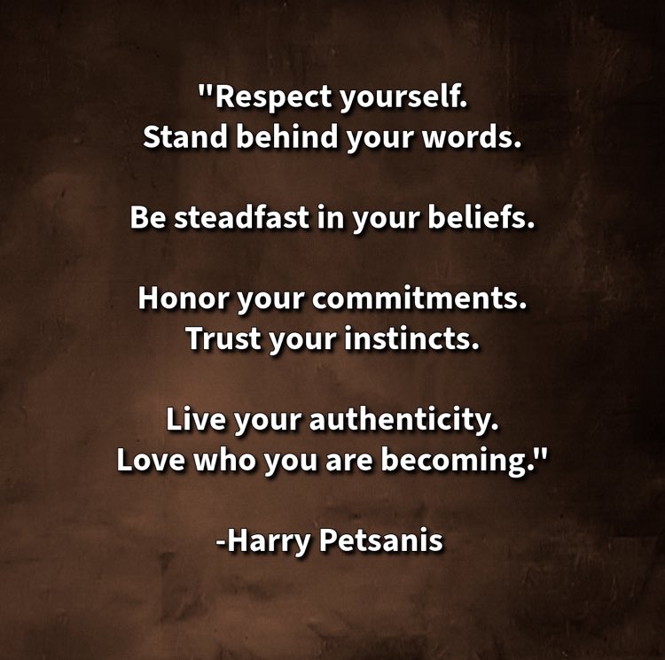harrypetsanis's tweet photo. “Respect yourself.
Stand behind your words.
Be steadfast in your beliefs.
Honor your commitments.
Trust your instincts.
Live your authenticity.
Love who you are becoming.”
—Harry Petsanis
#AuthenticLiving
#InnerTrust
#HonorYourself
#LiveWithConviction
“Love Who You Are Becoming” by Harry Petsanis, Accountability Coaching