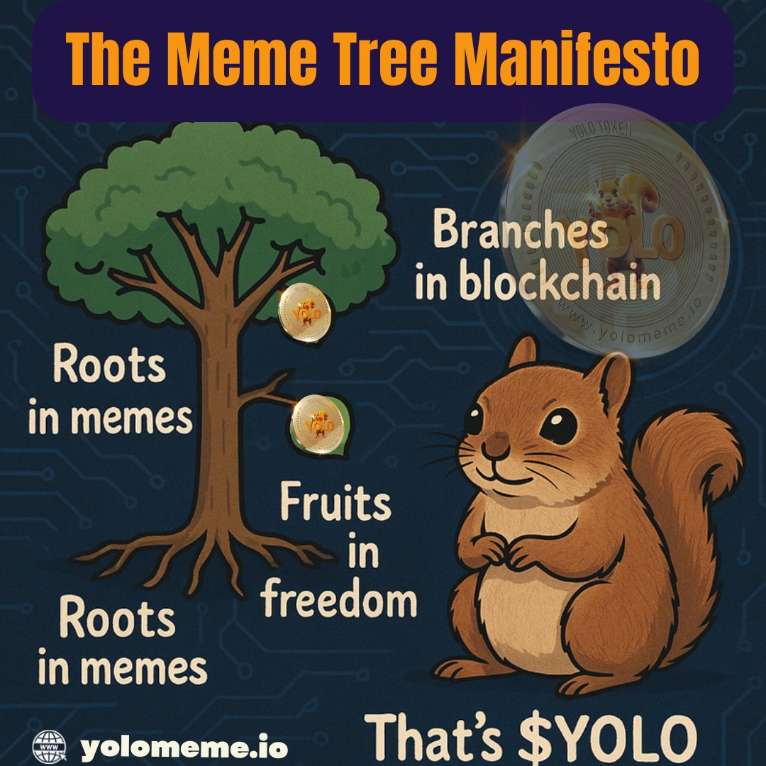 _YOLOmeme_io's tweet photo. The Meme Tree Manifesto 🐿️📜
Roots in memes.
Branches in blockchain.
Fruits in freedom.
That’s $YOLO.
#MemeTree #YOLOManifesto #TokenRoots #CryptoEthics #NutWisdom https://t.co/qLHs0G6ETy