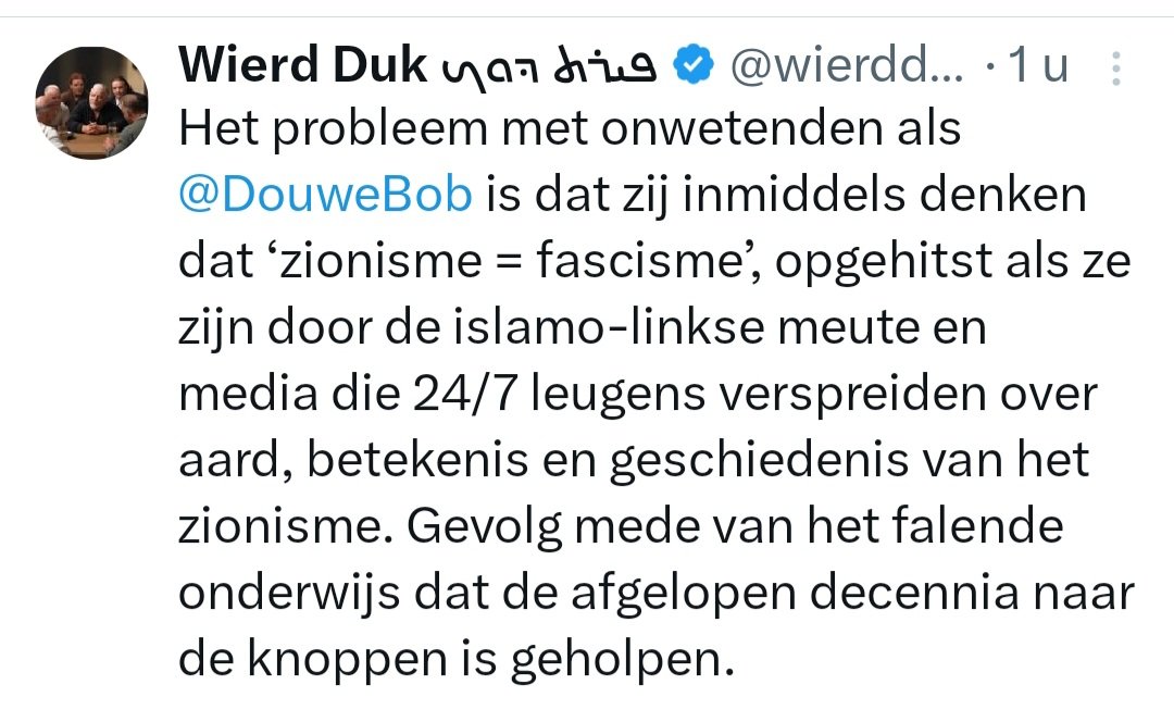 Wetende Wierd Duk denkt onwetende Douwe Bob de les te lezen over wat weten is. Denk niet buiten het straatje van deze Telegraaf-ophitser en  opjutter tegen moslims en alles wat links is.
Er is maar één vrijheid van meningsuiting en één weten, vinden Duk-dictators en fascisten.