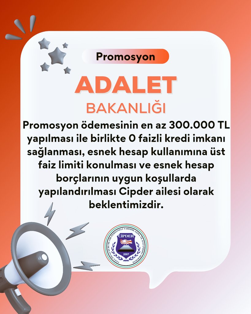 Promosyon ödemesinin en az 300.000 TL yapılması ile birlikte 0 faizli kredi imkanı sağlanması, esnek hesap kullanımına üst faiz limiti konulması ve esnek hesap borçlarının uygun koşullarda yapılandırılması Cipder ailesi olarak beklentimizdir.

#AdaletBakanlığıTekSes300Bin