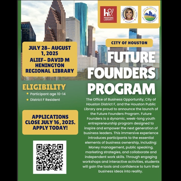 District F is sponsoring the Future Founders Program this summer at the Alief-David M. Henington Regional Library from July 28 to Aug. 1. This program is open to District F youth ages 10–14. Learn more: houstonobo.qualtrics.com/jfe/form/SV_9H…