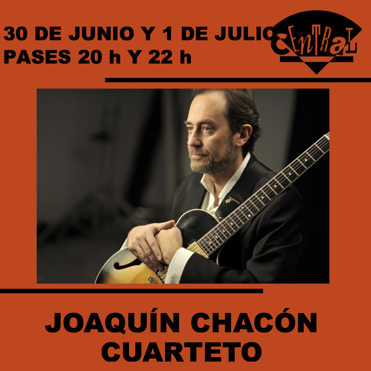 30 de junio y 1 de julio
Pases a las 20 h y a las 22 h 

JOAQUÍN CHACÓN CUARTETO

Pablo Gutierrez - piano
Victor Merlo - contrabajo
Fran Gayo - batería 
Joaquín Chacón - guitarra

#cafe #central #cafecentral #madrid #jazz #club #live #music