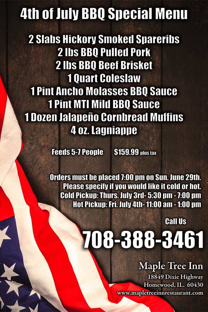 MapleTreeInn's tweet image. LAST DAY TO ORDER IS TODAY!

Call Us At: 708-388-3461

Allow us to cater your 4th of July. 

#ribs #brisket #pulledpork #4thofjuly #July4th  #mapletreeinn #mapletreeinnhomewood #Homewood #Flossmoor #Cajun #Creole #BBQ