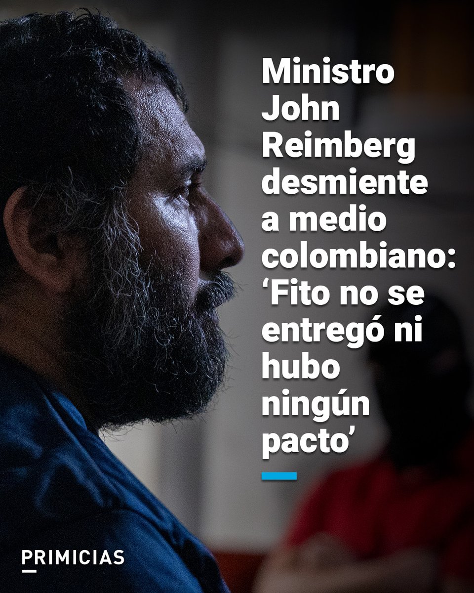 El ministro del Interior, John Reimberg, desmintió al medio colombiano Canal 1, que informó que la captura de alias ‘Fito’ fue supuestamente pactada con el Gobierno. prim.ec/5oi550Wi41O