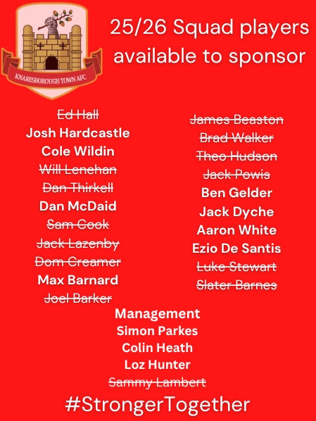 Knaresborough Town AFC (@knaresboroughfc) on Twitter photo Player Sponsorship - 2025/26 Season
Player sponsorship is available
- Logo with your player shout out
- Logo on website & company name with chosen player
- Logo in match day programme & clubhouse TV
If you are interested please contact commercial@knaresboroughtownafc.com Player Sponsorship - 2025/26 Season
Player sponsorship is available
- Logo with your player shout out
- Logo on website & company name with chosen player
- Logo in match day programme & clubhouse TV
If you are interested please contact commercial@knaresboroughtownafc.com