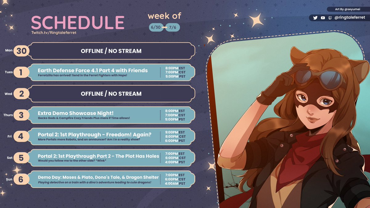 Ringtaleferret (@ringtaleferret) on Twitter photo Lots to do this week!! Here's the schedule!
Tuesday we're back for more EDF with Fancymustelid, HopetuSurvive, and <a href="/SablynNebulae/">Sablyn Nebulae | Raiju Vtuber</a>!
Thursday we're doing an extra demo night! We play Gecko Gods and Campfire Cozy Friends!
Friday we kick it off with Portal 2 and my first Lots to do this week!! Here's the schedule!
Tuesday we're back for more EDF with Fancymustelid, HopetuSurvive, and <a href="/SablynNebulae/">Sablyn Nebulae | Raiju Vtuber</a>!
Thursday we're doing an extra demo night! We play Gecko Gods and Campfire Cozy Friends!
Friday we kick it off with Portal 2 and my first