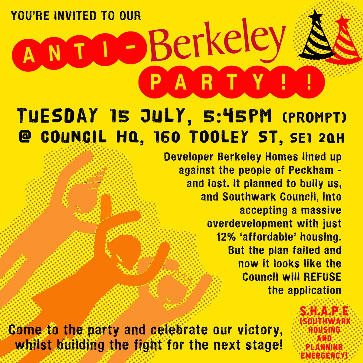 “Peck off Berkeley!” The SHAPE Anti-Berkeley Party 🥳🎈🍾🪩

🗓Tue 15 July, 5:45pm (prompt)

📍Council Offices, 160 Tooley St, SE1 2TZ

🎉 Bring: Party poppers, streamers, hats, bells &amp; whistles

Berkeley lined up against Peckham - and lost, for now!

The fight continues though!