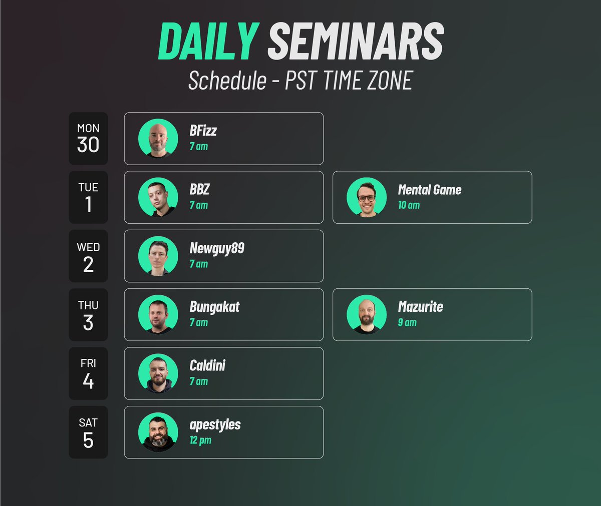 BBZ Poker (@bbzpoker) on Twitter photo ๐
Daily Seminars
๐น Mon 30: <a href="/BrianFitePoker/">Brian Fite l Professional Poker Player and Coach</a> โ 7am
๐น Tue 1: @bbzdrummond โ 7am / Mental Game โ 10am
๐น Wed 2: <a href="/pigstag/">Ryan 'newguy89'</a> โ 7am
๐น Thu 3: <a href="/bungakat/">bungakat</a> โ 7am / Mazurite โ 9am
๐น Fri 4: <a href="/Caldinii/">Cal ๐</a> โ 7am
๐น Sat 5: <a href="/apestyles/">Jonathan Van Fleet</a> โ 12pm
๐ฒ bbzpoker.com/product/daily-โฆ
#DailySeminars #Poker ๐
Daily Seminars
๐น Mon 30: <a href="/BrianFitePoker/">Brian Fite l Professional Poker Player and Coach</a> โ 7am
๐น Tue 1: @bbzdrummond โ 7am / Mental Game โ 10am
๐น Wed 2: <a href="/pigstag/">Ryan 'newguy89'</a> โ 7am
๐น Thu 3: <a href="/bungakat/">bungakat</a> โ 7am / Mazurite โ 9am
๐น Fri 4: <a href="/Caldinii/">Cal ๐</a> โ 7am
๐น Sat 5: <a href="/apestyles/">Jonathan Van Fleet</a> โ 12pm
๐ฒ bbzpoker.com/product/daily-โฆ
#DailySeminars #Poker