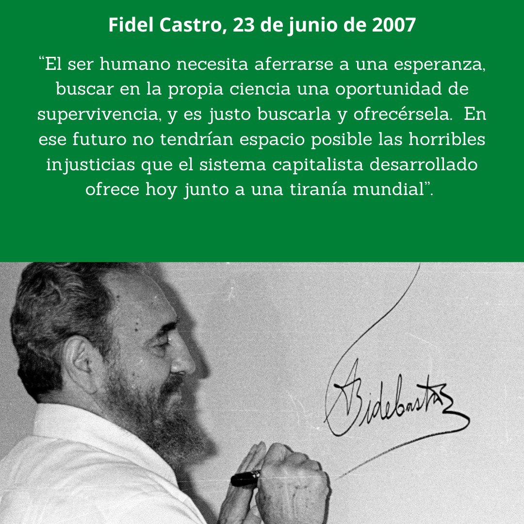 “El ser humano necesita aferrarse a una esperanza, buscar en la propia ciencia una oportunidad de supervivencia, y es justo buscarla y ofrecérsela.  
#FidelPorSiempre 
#Cuba