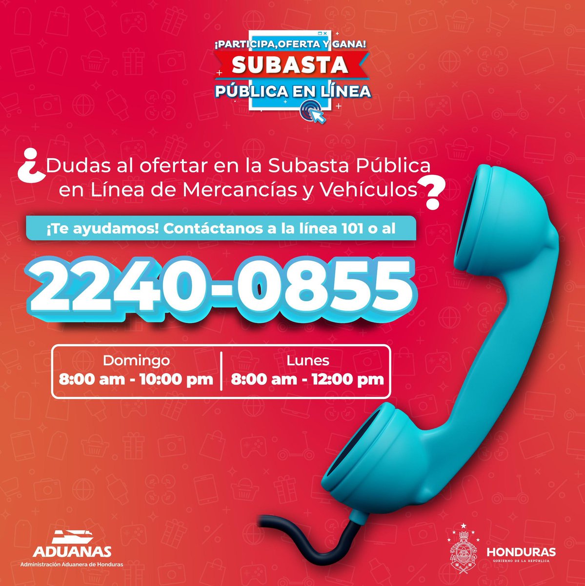 ¿Tienes algunas dudas durante participas en la Subasta Pública en Línea de Aduanas Honduras? 🧐

📲Llámanos al 2240-0855 o a la Línea 101, estamos para ayudarte a aclarar tus inquietud antes de que hagas tus ofertas. 

¡Participa, oferta y gana!