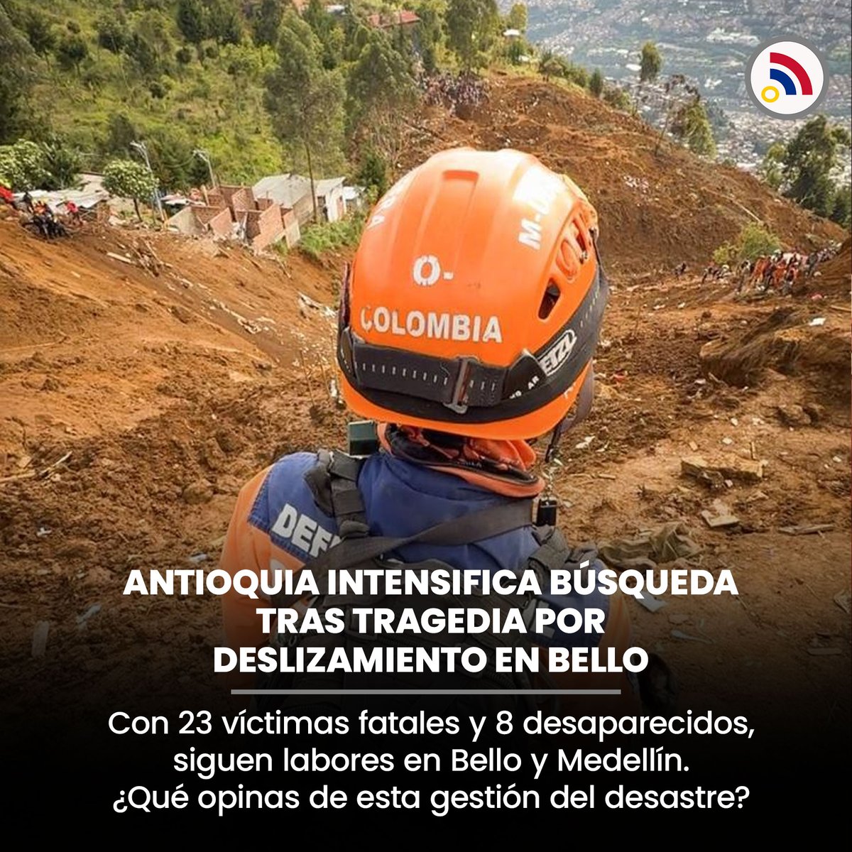 NotiColenLinea's tweet photo. 🚨 Antioquia no cesa labores tras tragedia en Medellín y Bello.
La @GobAntioquia sigue la búsqueda tras el deslizamiento que deja 23 muertos y 8 desaparecidos. Más de 400 rescatistas, maquinaria, drones y caninos trabajan en la zona. #Noticias #bello #Medellín https://t.co/fduXsYev5l