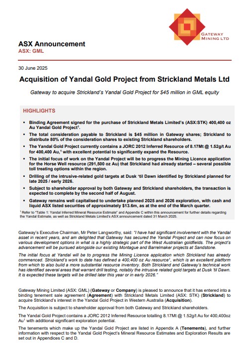 Gateway Mining is pleased to announce that it has entered into a binding agreement with Strickland Metals to acquire the 400,400oz Yandal gold project in WA for $45 million in GML equity.

ow.ly/lr8U50Wi6ZL

$GML $STK #gold #exploration #acquisitions #WA #ASX #ausbiz