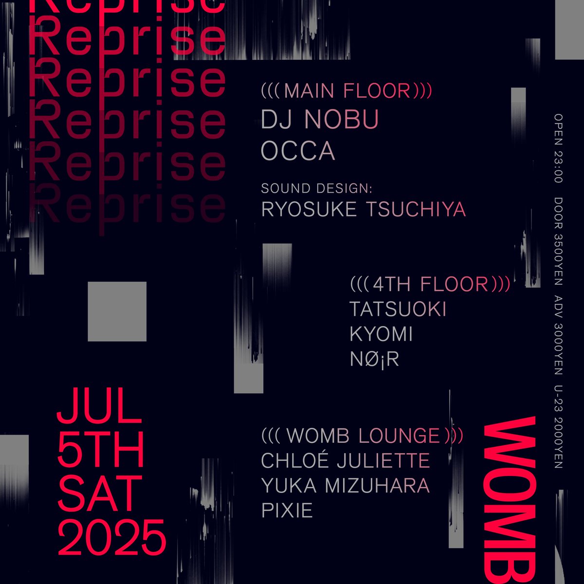 WOMB_Tokyo's tweet photo. THIS SATURDAY
MUSIC: TECHNO

Reprise、 @dj_nobu_ft のWOMBレジデントパーティー
。 今年3月以来の開催となる今回は、WOMBではTELEPATHを主催する @occa_occa_ との2人会が実現。
1F・4Fのラインナップと共に、絶妙なバランスで構成された3フロアでお届けします！

🎟️前売券 https://t.co/zbrmjjhMUH https://t.co/eLZlCnLbdp
