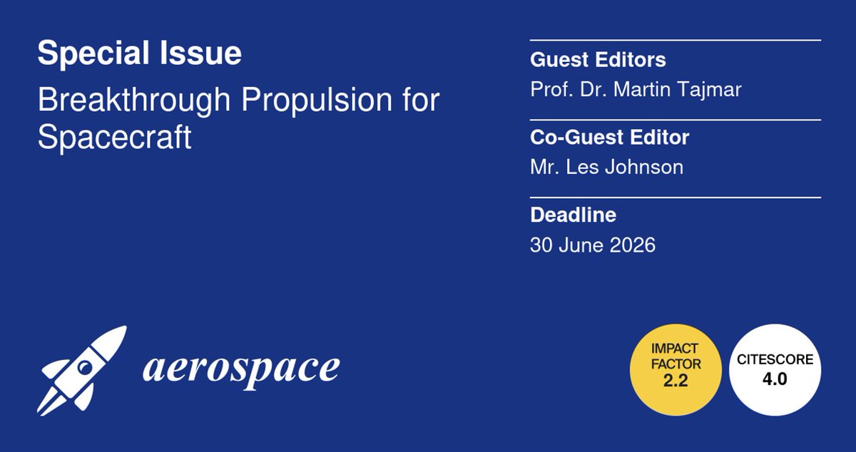 Aerospace (@aerospace_mdpi) on Twitter photo π We are pleased to invite you to make a contribution to this #Special #Issue "Breakthrough #Propulsion for Spacecraft": mdpi.com/journal/aerospβ¦
π₯Guest Editors: Martin Tajmar and <a href="/LesAuthor/">Les Johnson</a>
#interstellar #travel
#space #propulsion
#vacuum #forces
#space #systems π We are pleased to invite you to make a contribution to this #Special #Issue "Breakthrough #Propulsion for Spacecraft": mdpi.com/journal/aerospβ¦
π₯Guest Editors: Martin Tajmar and <a href="/LesAuthor/">Les Johnson</a>
#interstellar #travel
#space #propulsion
#vacuum #forces
#space #systems