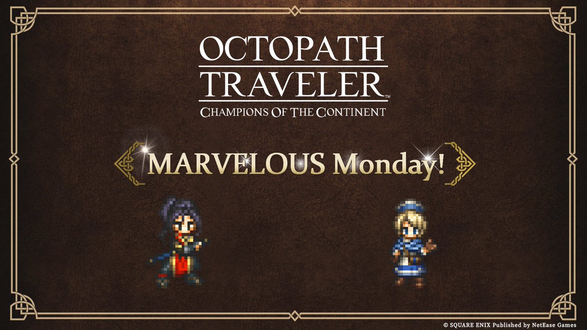 Happy Marvelous Monday!🎉

Our long-awaited characters, Hikari and Castti, are here.
As original characters from OCTOPATH TRAVELER II, they are powerful and full of stories.
Please enjoy!🥰#OCTOPATHCotC  ‍