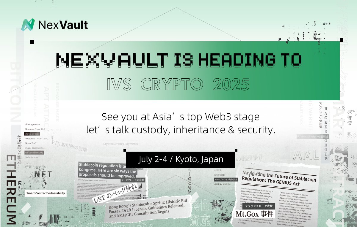 🚀 NexVault is heading to IVS Crypto 2025 in Japan!
🗓 July 2 (Wed) – July 4 (Fri), 2025
📍 Kyoto Miyako Messe
Let’s talk self-custody, digital asset inheritance, and the future of secure crypto infra.
🇯🇵 See you in Kyoto!
#IVSCrypto #NexVault #CryptoSecurity #Web3Custody