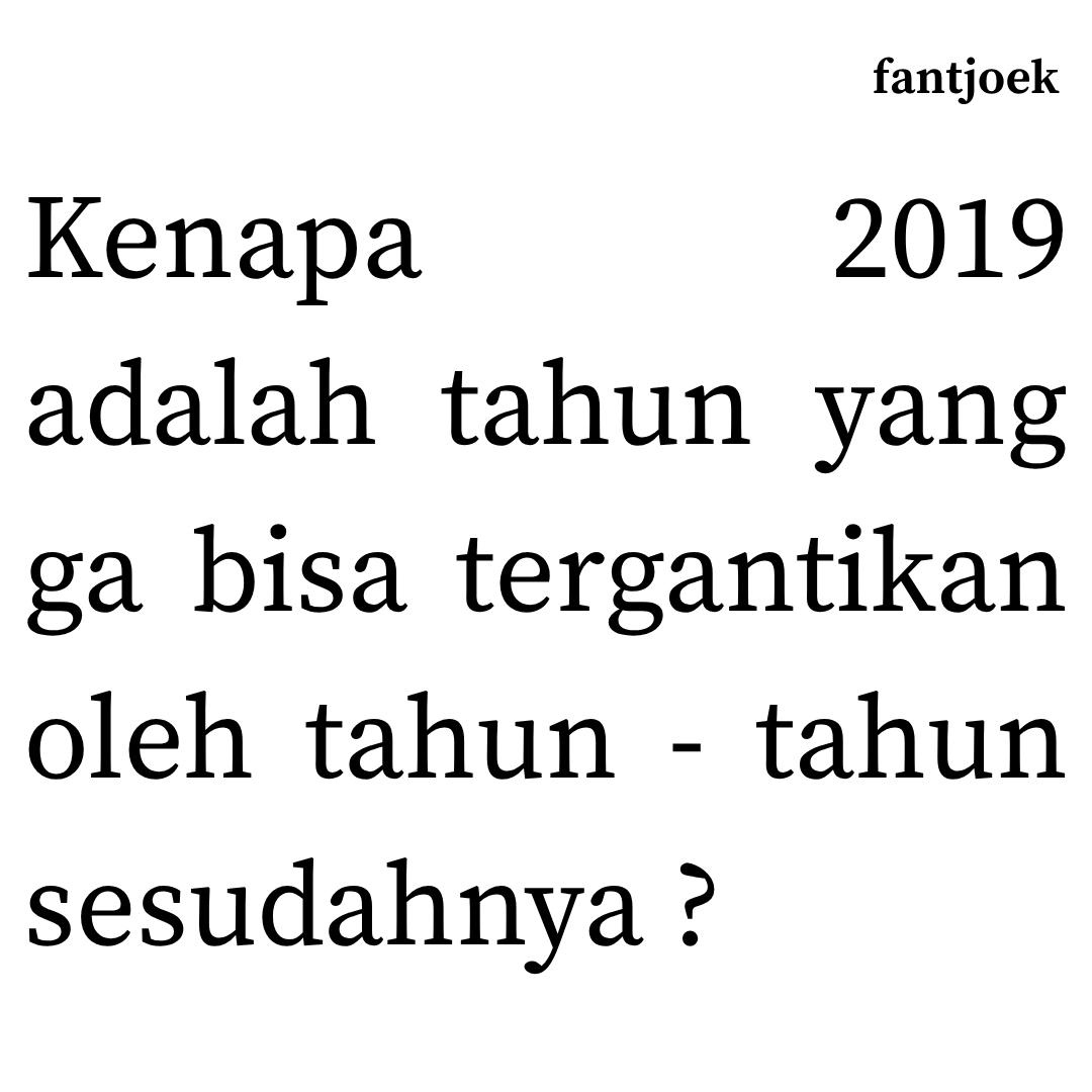 dredredredruith's tweet photo. Karena 2019 adalah tahun dimana aku masih fokus dgn kehidupan pasca kelulusanku. Enjoy may life to the fullest. Skrg? Ngurusin Panjul laknat https://t.co/qwXb7m7yw6