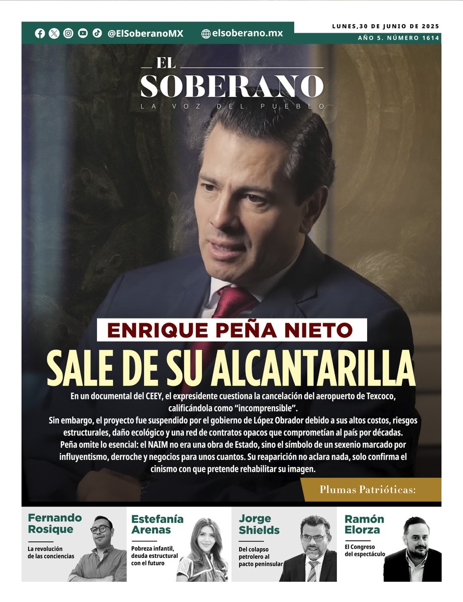 ElSoberanoMX's tweet photo. #PORTADA  ENRIQUE PEÑA NIETO SALE DE SU ALCANTARILLA

En un documental del @ceeymx, el expresidente cuestiona la cancelación del aeropuerto de Texcoco, calificándola como “incomprensible”.

Sin embargo, el proyecto fue suspendido por el gobierno de #LopezObrador debido a sus altos costos, riesgos estructurales, daño ecológico y una red de contratos opacos que comprometían al país por décadas.

@EPN omite lo esencial: el NAIM no era una obra de Estado, sino el símbolo de un sexenio marcado por influyentismo, derroche y negocios para unos cuantos. Su reaparición no aclara nada, solo confirma el cinismo con que pretende rehabilitar su imagen.
