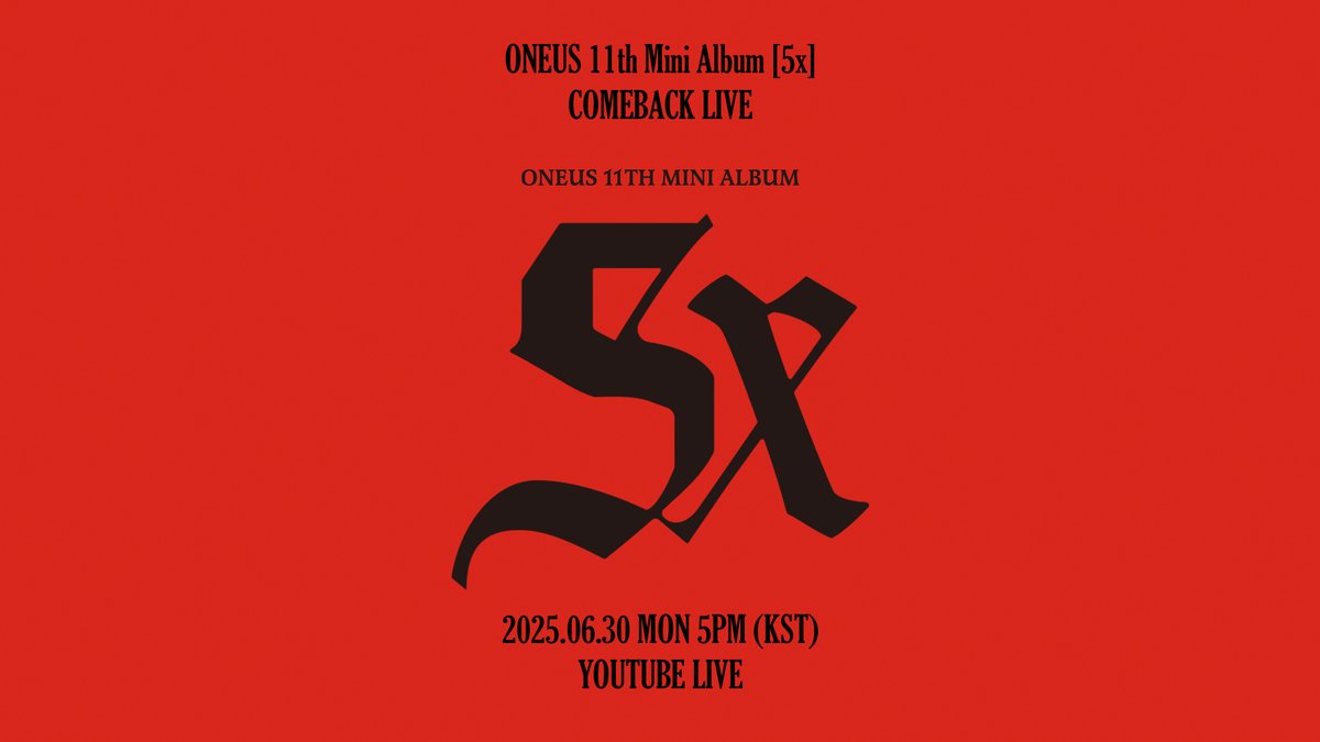 [#원어스]

<ONEUS 11th Mini Album [5x]
COMEBACK LIVE>

📍 YOUTUBE LIVE
✔ 2025.06.30 5PM

🔗 youtube.com/live/vlZlCEojc…

#ONEUS #5x #X