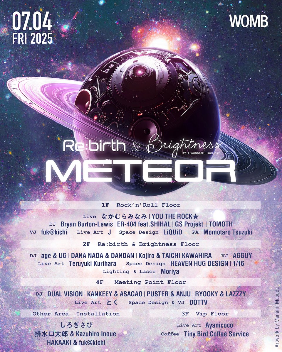 WOMB official (@womb_tokyo) on Twitter photo THIS FRIDAY
MUSIC: TECHNO
「クラブで体感する宇宙」をテーマに野外フェス <a href="/rebirthfes/">Re:birth Festival</a> と <a href="/BrightnessTokyo/">Brightness</a> がタッグを組んで開催するMETEOR。音楽と芸術が織り成す物語を五感で体感しにきてほしい。
⭐️RA、FB参加画面提示で入場料¥500オフ
⭐️23歳以下入場料¥1500オフ womb.co.jp/event/2025/07/… THIS FRIDAY
MUSIC: TECHNO
「クラブで体感する宇宙」をテーマに野外フェス <a href="/rebirthfes/">Re:birth Festival</a> と <a href="/BrightnessTokyo/">Brightness</a> がタッグを組んで開催するMETEOR。音楽と芸術が織り成す物語を五感で体感しにきてほしい。
⭐️RA、FB参加画面提示で入場料¥500オフ
⭐️23歳以下入場料¥1500オフ womb.co.jp/event/2025/07/…