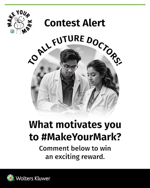 Late nights. Never-ending syllabus. Countless coffees. You've done it all.

This #DoctorsDay, tell us what drives you to #MakeYourMark — in 25 words or less.

Tag @wolterskluwerhealthindia with #MakeYourMark.
Top 3 entries win a FREE 6-month Lippincott subscription.
