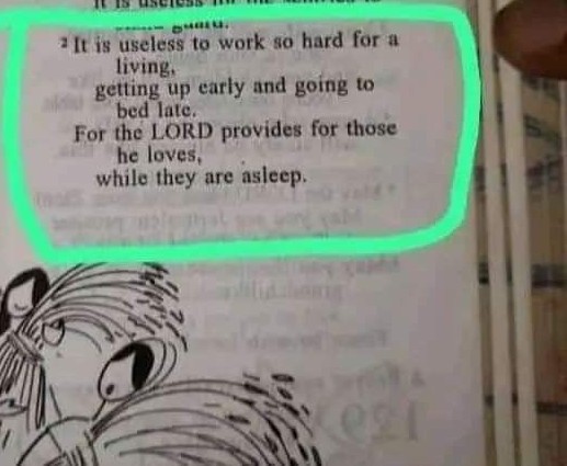 Psalm 127 v 2

May the lawd bless the reading of his word... Amen 🙏🤣