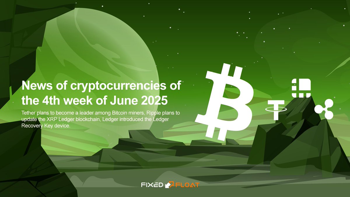 🔥 Crypto News of the 4th Week of June 2025

💬 Tether plans to become a leader among Bitcoin miners, Ripple plans to update the XRP Ledger blockchain, Ledger introduced the Ledger Recovery Key device.

Read more in the article 👉 👉 ff.io/blog/news/week…

#fixedfloat #crypto