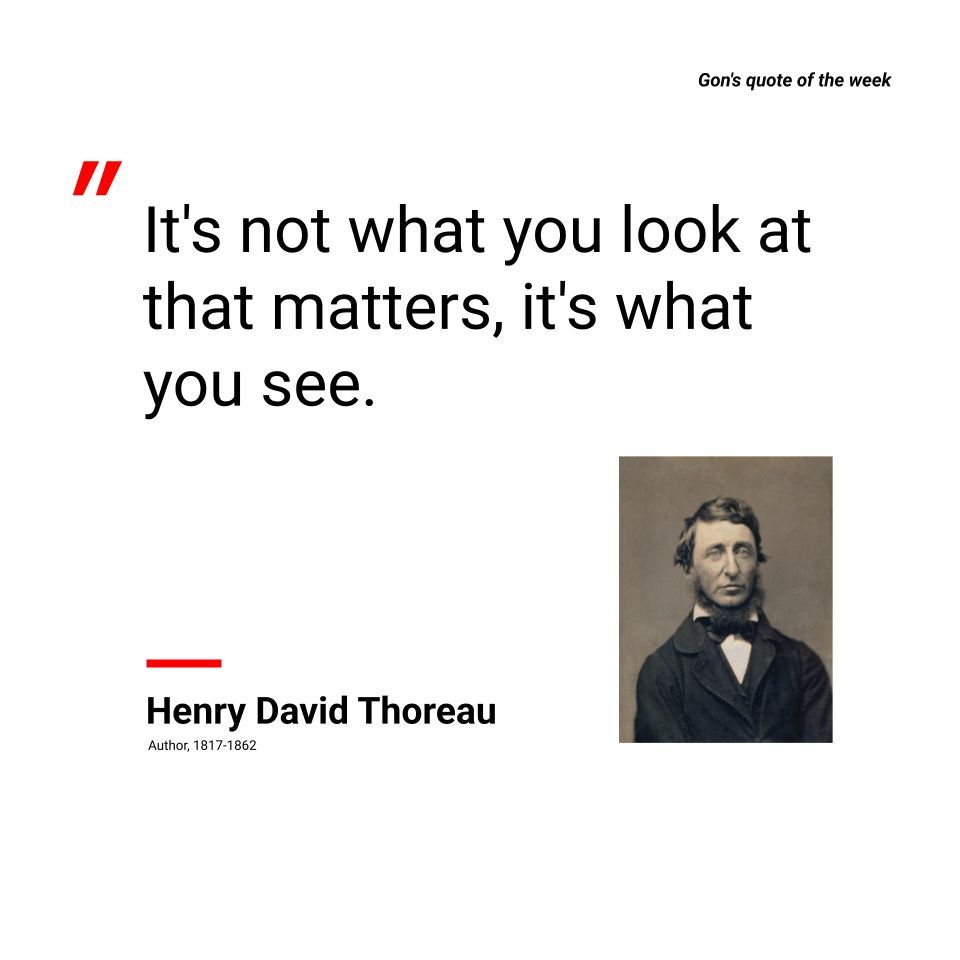 A timeless insight on perception from one of America’s great thinkers. Thoreau invites us to look beyond the surface, reminding us that perception shapes reality far more than appearances do.