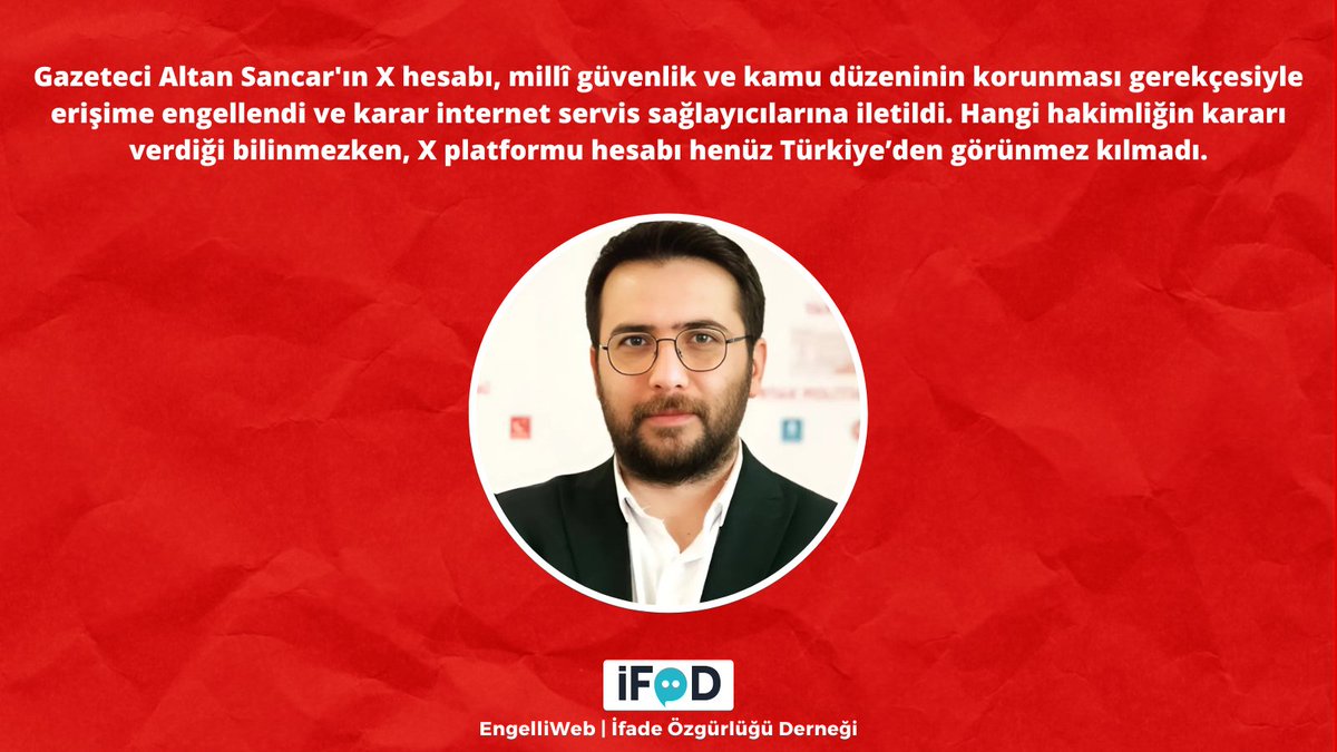 EngelliWeb (@engelliweb) on Twitter photo Gazeteci <a href="/altansancarr/">Altan Sancar</a>'ın X hesabı, millî güvenlik ve kamu düzeninin korunması gerekçesiyle erişime engellendi ve karar internet servis sağlayıcılarına iletildi. Hangi hakimliğin kararı verdiği bilinmezken, hesap henüz Türkiye'den görünmez kılınmadı. ifade.org.tr/engelliweb/gaz… Gazeteci <a href="/altansancarr/">Altan Sancar</a>'ın X hesabı, millî güvenlik ve kamu düzeninin korunması gerekçesiyle erişime engellendi ve karar internet servis sağlayıcılarına iletildi. Hangi hakimliğin kararı verdiği bilinmezken, hesap henüz Türkiye'den görünmez kılınmadı. ifade.org.tr/engelliweb/gaz…