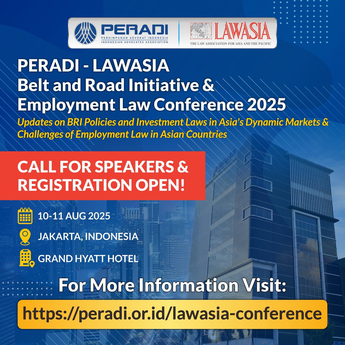 Call for Speakers &amp; Registration NoW Open! LAWASIA Belt and Road Initiative &amp; Employment Law Conference 2025

📍 Jakarta, Indonesia| 10 to11 August 2025, The Grand Hyatt Hotel

For More Information Visit :
peradi.or.id/lawasia-confer…