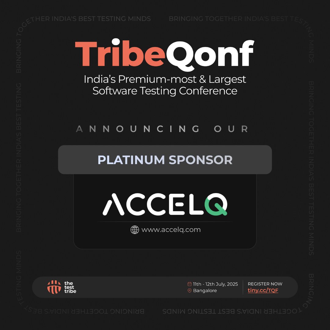 Trusted by global enterprises and now part of TribeQonf 2025.

Proud to welcome Platinum Sponsor <a href="/ACCELQ/">ACCELQ</a> 

#QA #SoftwareTesting #Automation #AI