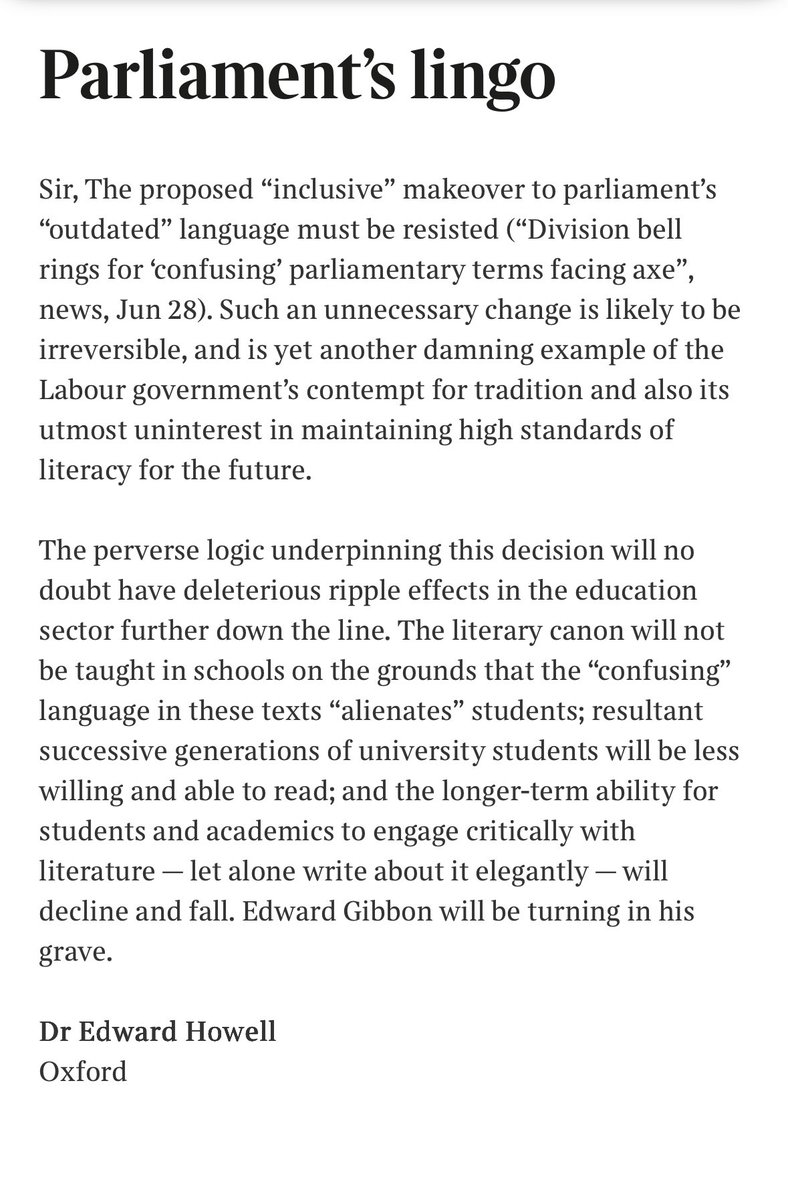 Edward Howell (@theedwardhowell) on Twitter photo The “makeover” to parliament’s “confusing” language sets a concerning precedent. Whatever next? Dumbing down what students are taught at schools and universities because it is “alienating” or “outdated”? It is slippery slope.
My small contribution to today’s <a href="/thetimes/">The Times and The Sunday Times</a>, The “makeover” to parliament’s “confusing” language sets a concerning precedent. Whatever next? Dumbing down what students are taught at schools and universities because it is “alienating” or “outdated”? It is slippery slope.
My small contribution to today’s <a href="/thetimes/">The Times and The Sunday Times</a>,