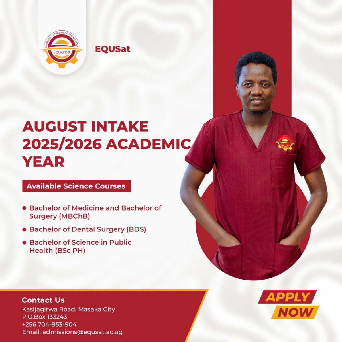 Are you ready to make a real difference in Uganda? Equator University of Science &amp; Technology is training the next generation of healthcare leaders. Choose your path today;

Bachelor of Medicine &amp; Bachelor of Surgery (MBChB)

Bachelor of Dental Surgery (BDS)

Bachelor of Science
