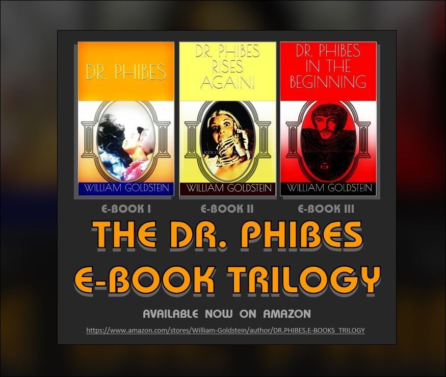 PhibesForever's tweet image. Strike up the Dr. Phibes Clockwork Wizards it&apos;s time to celebrate the #54thanniversary of #THEABOMINABLEDRPHIBES! Buy and Read the #DrPhibesBooksTrilogy today and become a #DrPhibesPhanforever #DRPHIBES #drphibesrisesagain #DRPHIBESINTHEBEGINNING amazon.com/stores/William…