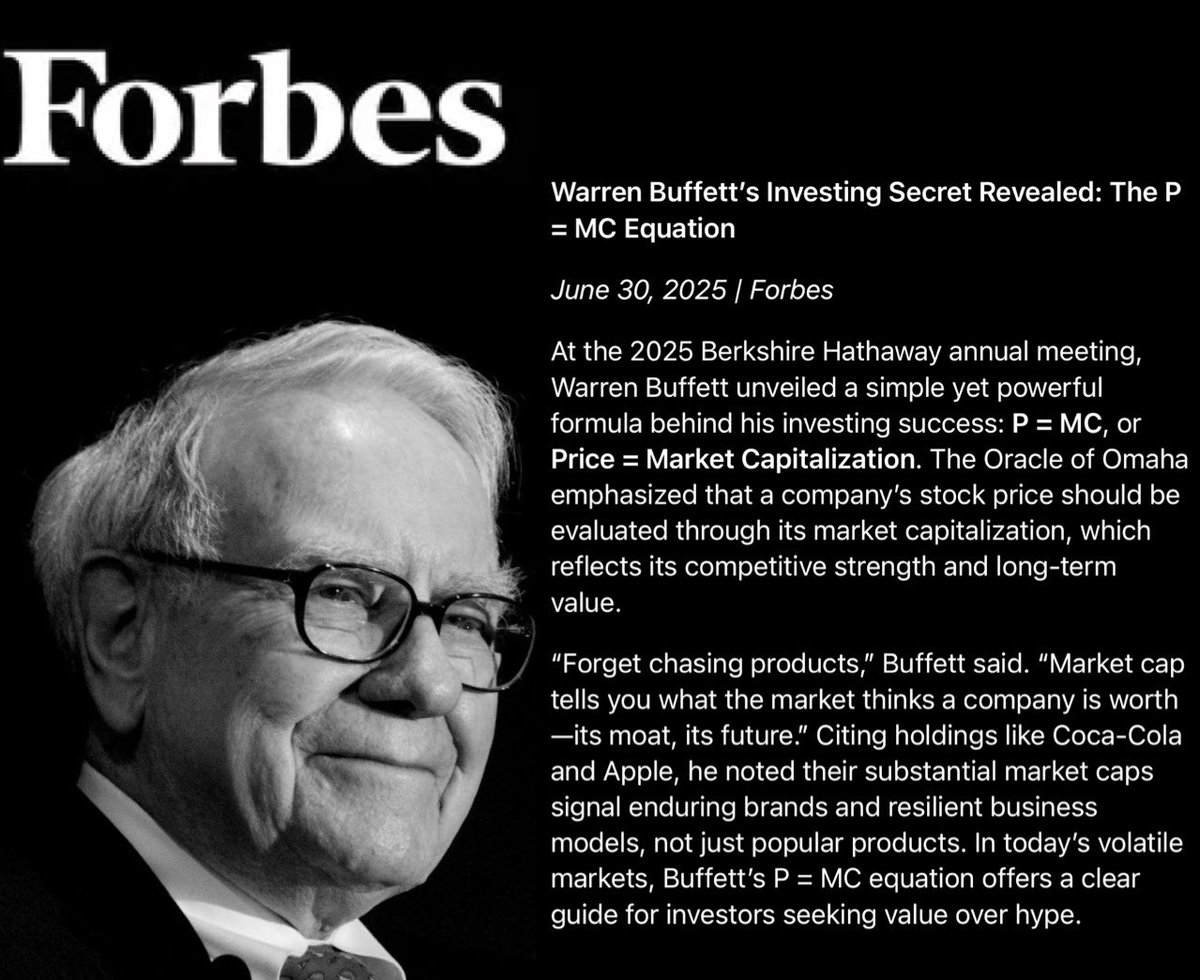 #STARTUP

At the 2025 Berkshire Hathaway annual meeting, Warren Buffett unveiled a simple yet powerful formula behind his investing success: P = MC™️

“Forget chasing products buffet said. Market cap tells you what the market thinks a company is worth”

The Oracle of Omaha