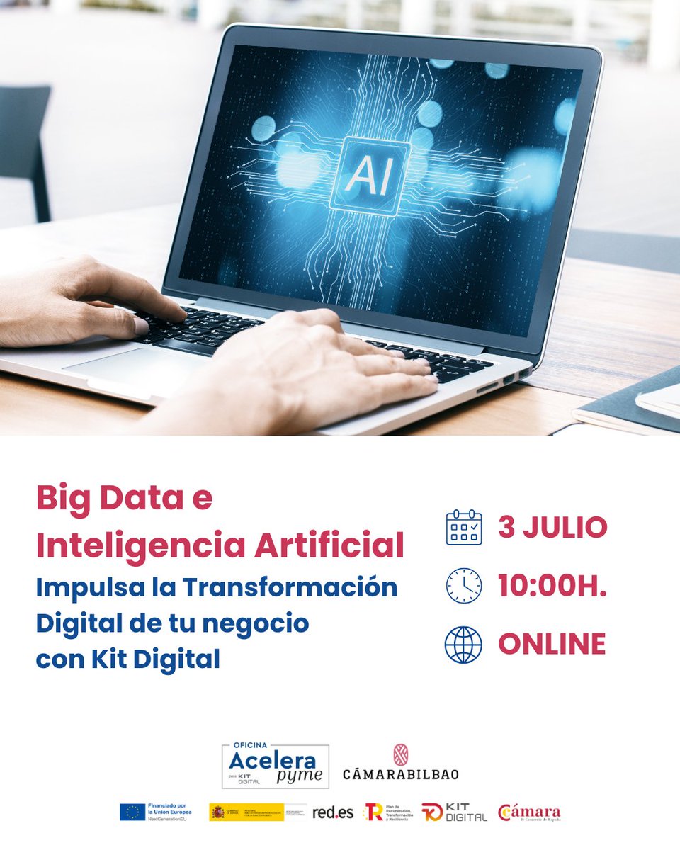🚀 ¿Sabes cómo el Big Data y la IA pueden transformar tu empresa? 

Apúntate al webinar gratuito: 🗓 3 de julio - 10h

<a href="/redpuntoes/">Red.es</a> <a href="/Acelerapyme/">Acelera pyme</a> <a href="/camarascomercio/">Cámara de España</a> 
#NextGenerationEU #PlanDeRecuperacion

Organiza: Oficina #Acelerapyme – Cámarabilbao

🔗 f.mtr.cool/shprqunuzo