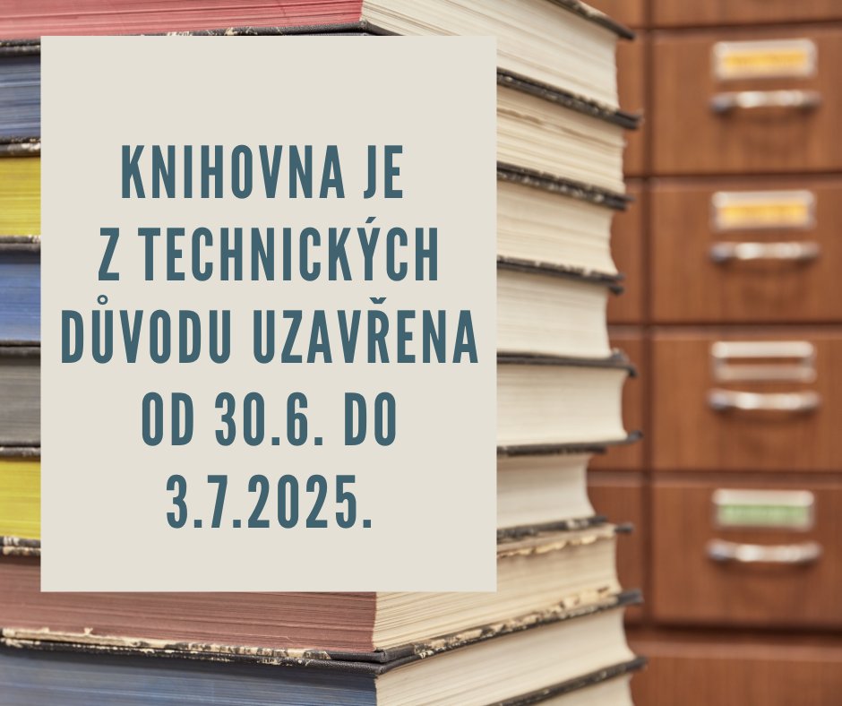 Knihovna ÚDU je z technických důvodů uzavřena od 30. 6. do 3. 7. 2025. Děkujeme za pochopení a přejeme hezké letní dny.